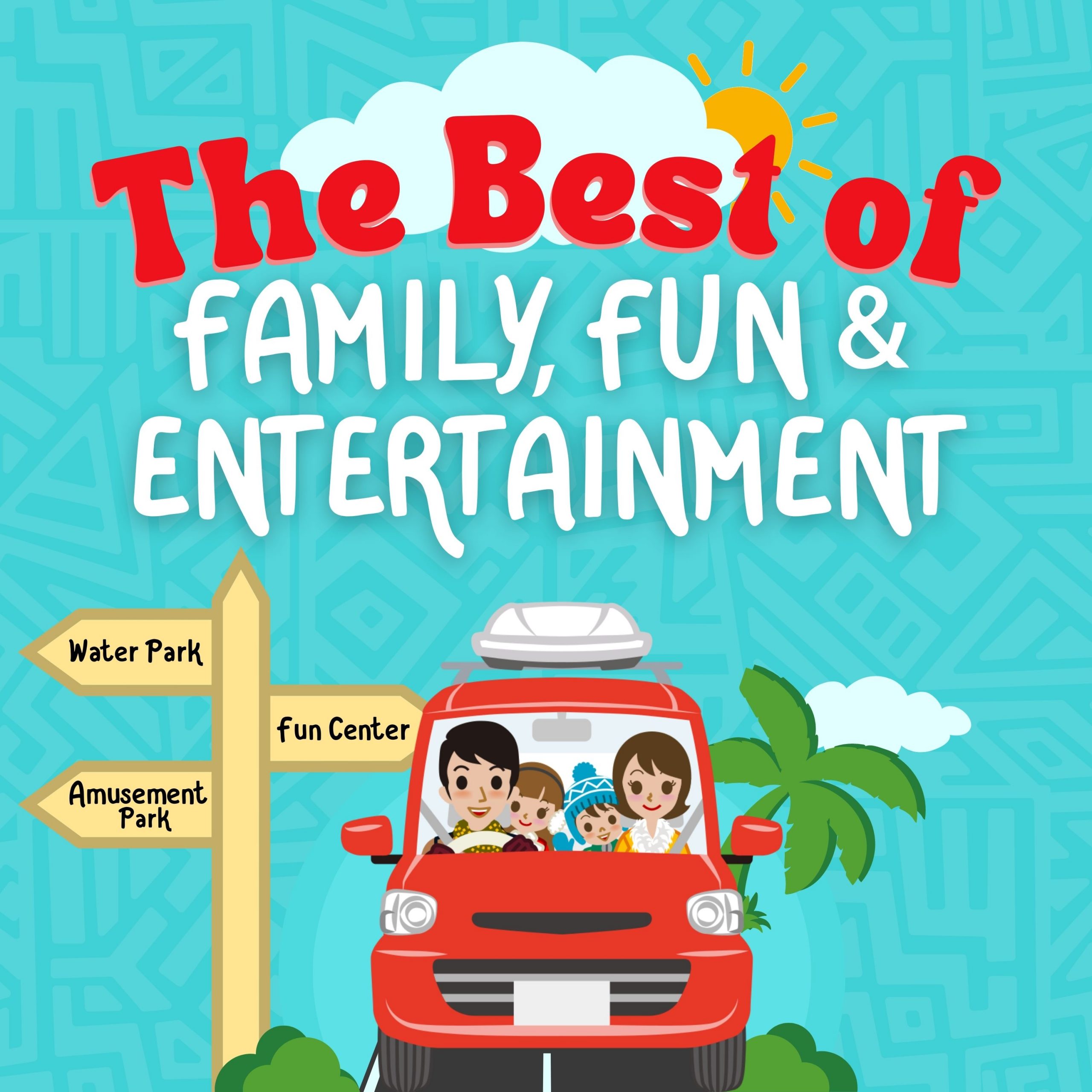 The Best of Family, Fun & Entertainment